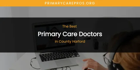 The Absolute Best Primary Care Doctors in County Harford