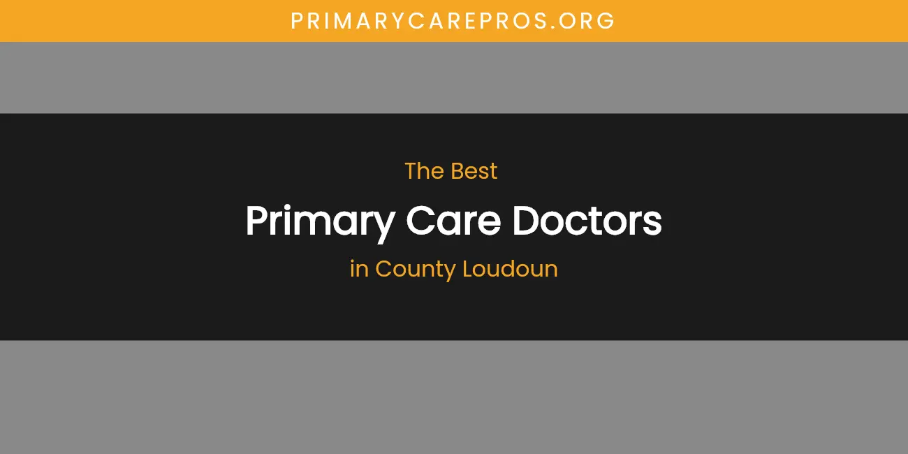 The Absolute Best Primary Care Doctors in County Loudoun featured