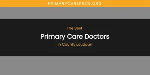 The Absolute Best Primary Care Doctors in County Loudoun