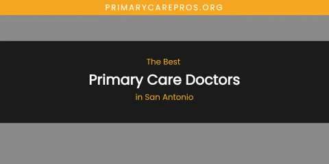 San Antonio's Best Primary Care Doctors